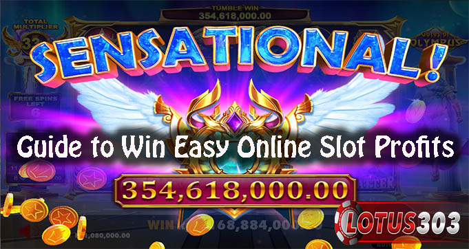 Guide to Win Easy Online Slot Profits